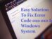 Easy Solution To Fix Error Code 0x0 0x0 In Windows System