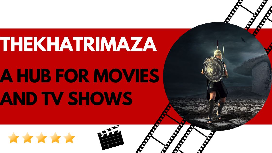 TheKhatrimaza A Hub For Movies And TV Shows